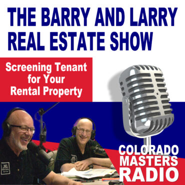The Larry and Barry Real Estate Show - Screening Tenant for Your Rental Property